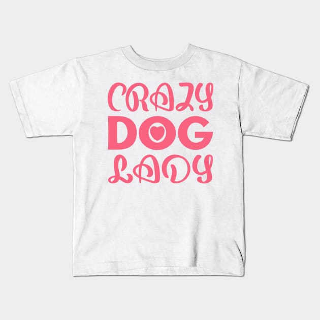 Crazy Dog Lady Kids T-Shirt by colorsplash